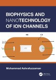 Biophysics and Nanotechnology of Ion Channels (eBook, ePUB)