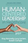 Human-Centered Leadership in Healthcare (eBook, ePUB)