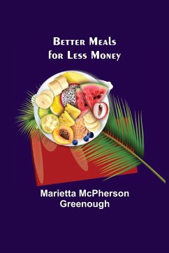 Better Meals for Less Money - McPherson Greenough, Marietta