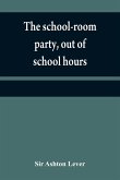 The school-room party, out of school hours