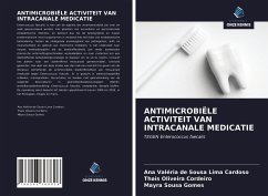 ANTIMICROBIËLE ACTIVITEIT VAN INTRACANALE MEDICATIE - de Sousa Lima Cardoso, Ana Valéria; Oliveira Cordeiro, Thais; Sousa Gomes, Mayra