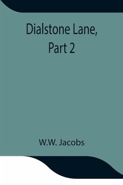 Dialstone Lane, Part 2. - Jacobs, W. W.