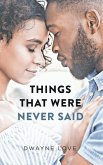 Things That Were Never Said