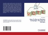 How To Run an Election Campaign: The Case of Georgia
