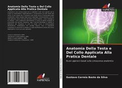 Anatomia Della Testa e Del Collo Applicata Alla Pratica Dentale - Correia Basto da Silva, Gustavo