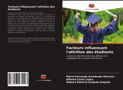 Facteurs influençant l'attrition des étudiants - Arredondo Olivares, María Fernanda;Corte López, Alfonso;Grajeda Grajeda, Rebeca Patricia