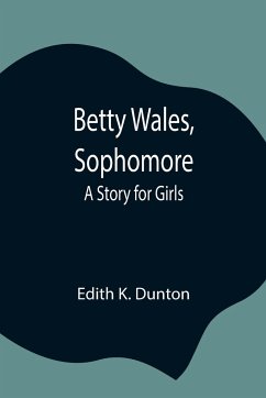 Betty Wales, Sophomore - K. Dunton, Edith