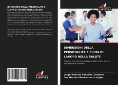 DIMENSIONI DELLA PERSONALITÀ E CLIMA DI LAVORO NELLA SALUTE - Tenorio Carranza, Jorge Romain;Bustamante López, Luz Guisela