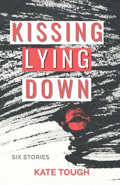 Kissing Lying Down - Tough, Kate