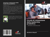 Circolo di connessione della leadership produttiva