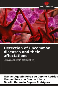 Detection of uncommon diseases and their affectations - P. de Corcho Rodríguez, Manuel A.;P. de Corcho Iriarte, Manuel;C. Rodríguez, Omelio G.