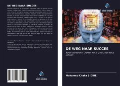 DE WEG NAAR SUCCES - Sidibe, Mohamed Chaka