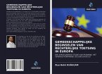 GEMEENSCHAPPELIJKE BEGINSELEN VAN RECHTERLIJKE TOETSING IN EUROPA