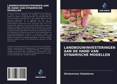 LANDBOUWINVESTERINGEN AAN DE HAND VAN DYNAMISCHE MODELLEN - Chabokrow, Gholamreza