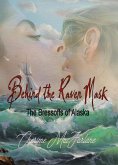 Behind the Raven Mask (The Bressoffs of Alaska, #1) (eBook, ePUB)