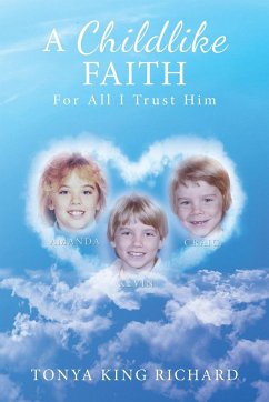 A Childlike Faith - Richard, Tonya King