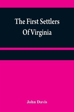 The first settlers of Virginia - Davis, John