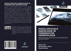 MAXILLOFACIALE RADIOLOGIE IN FORENSISCHE ODONTOLOGIE - Rai, Shalu; Misra, Deepankar; Kalita, Pooja