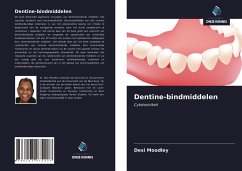 Dentine-bindmiddelen - Moodley, Desi