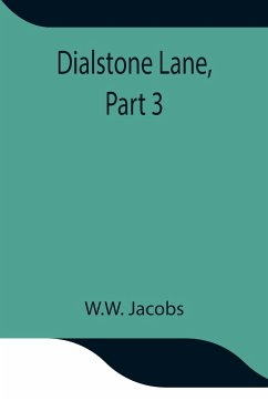 Dialstone Lane, Part 3. - Jacobs, W. W.