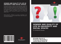 GENDER AND QUALITY OF LIFE IN UNIVERSITY AND SOCIAL SPACES - Garcia G., Griselda;Bermúdez J., Francisco;Pérez M., Lucila María