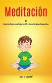 Meditación de Atención Plena para Superar el Trastorno Obsesivo Compulsivo (eBook, ePUB)