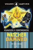 Hellraisers & Heartbreakers (Watcher of the Damned, #4) (eBook, ePUB)