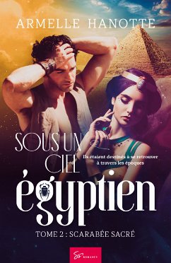 Sous un ciel égyptien - Tome 2 (eBook, ePUB) - Hanotte, Armelle