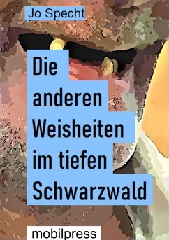 Die anderen Weisheiten im tiefen Schwarzwald (eBook, ePUB) - Specht, Jo