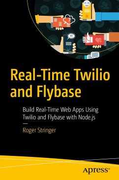 Real-Time Twilio and Flybase (eBook, PDF) - Stringer, Roger