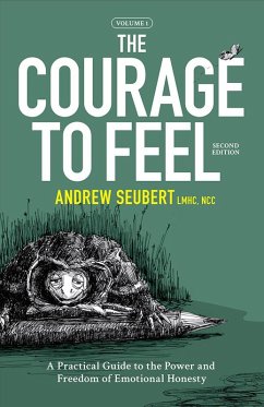 The Courage to Feel (eBook, ePUB) - Seubert, Andrew