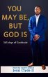 You May be But God Is (eBook, ePUB) - Bild 1
