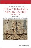A Companion to the Achaemenid Persian Empire (eBook, PDF)