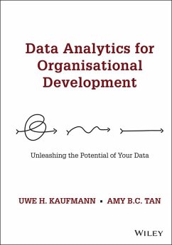 Data Analytics for Organisational Development (eBook, ePUB) - Kaufmann, Uwe H.; Tan, Amy B. C.