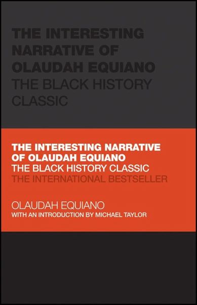 The Interesting Narrative of Olaudah Equiano (eBook, ePUB) The Interesting Narrative of Olaudah Equiano (eBook, ePUB)