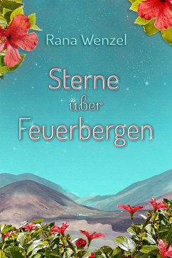 Sterne über Feuerbergen (eBook, ePUB) - Wenzel, Rana