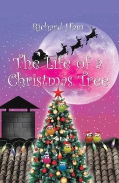 The Life of a Christmas Tree (eBook, ePUB) - Ham, Richard