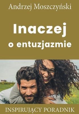 Inaczej o entuzjazmie (eBook, ePUB) Inaczej o entuzjazmie (eBook, ePUB)