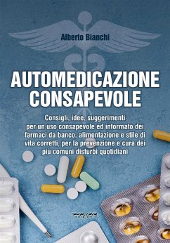 Automedicazione consapevole (eBook, ePUB) - Bianchi, Alberto