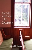 The Faith and Practice of the Quakers (eBook, ePUB)