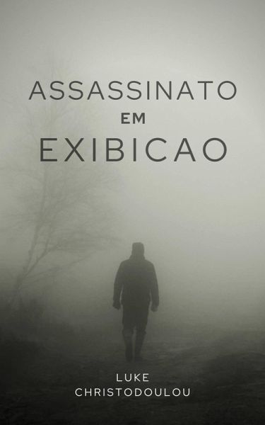 Assassinato em Exibição (Mistério da Ilha Grega) (eBook, ePUB) Assassinato em Exibição (Mistério da Ilha Grega) (eBook, ePUB)