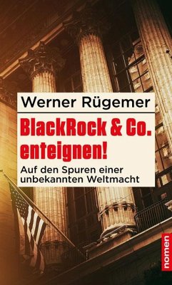 BlackRock & Co. enteignen! - Rügemer, Werner