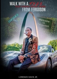 Walk With a T.H.U.G From Ferguson (eBook, ePUB) - Davis, Lorenzo