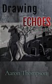 Drawing Echoes (eBook, ePUB) Drawing Echoes (eBook, ePUB)