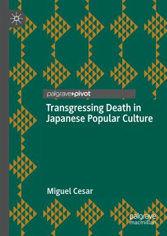 Transgressing Death in Japanese Popular Culture - Cesar, Miguel