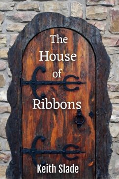 The House of Ribbons (eBook, ePUB) - Slade, Keith