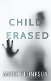Child Erased (eBook, ePUB) Child Erased (eBook, ePUB)