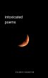 Intoxicated Poems (eBook, ePUB) - Bild 1