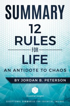 Summary: 12 Rules for Life: An Antidote to Chaos - by Jordan B. Peterson (eBook, ePUB) - Summaries, Essentialinsight