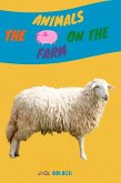 The Animals on the Farm:Explain Interesting and Fun Facts about Animals to Your Child (Kids Love Animals) (eBook, ePUB)